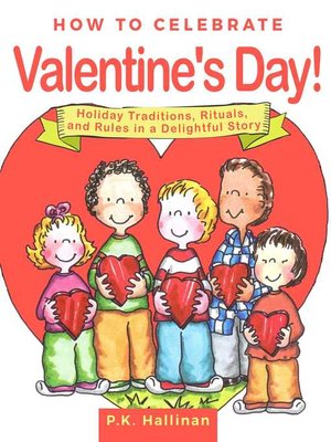 cover image of How to Celebrate Valentine's Day!: Holiday Traditions, Rituals, and Rules in a Delightful Story